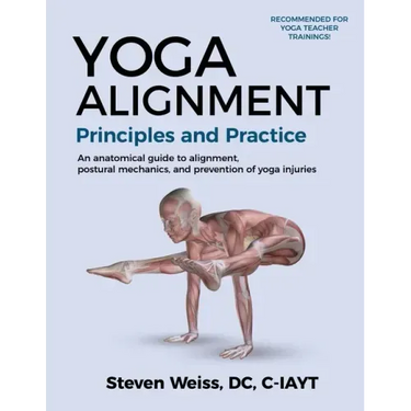 Yoga Alignment Principles and Practice B&W edition: An anatomical guide to alignment, postural mechanics, and the prevention of yoga injuries