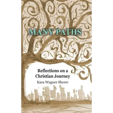 Many Paths: Reflections on a Christian Journey