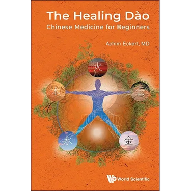 The Healing Dao: Chinese Medicine for Beginners