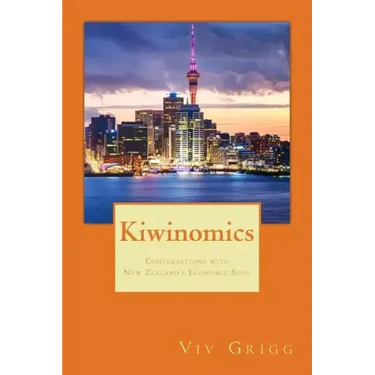 Kiwinomics: Conversations with New Zealand's Economic Soul