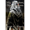 My Kingdom, Your Heaven
