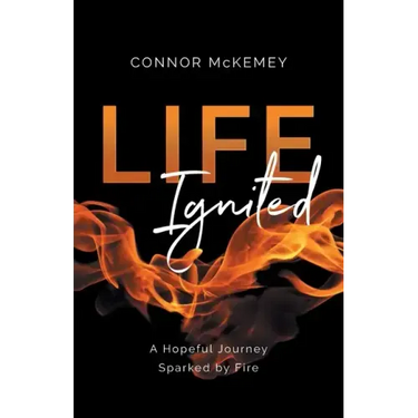 Life Ignited: A Hopeful Journey, Sparked by Fire