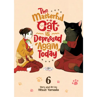 The Masterful Cat Is Depressed Again Today Vol. 6