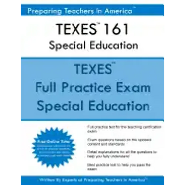 TEXES 161 Special Education: TEXES 161 Exam