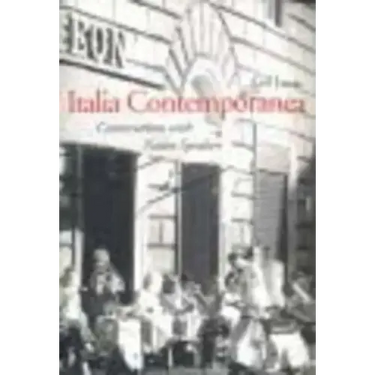 Italia Contemporanea: Conversations with Native Speakers: With Online Media
