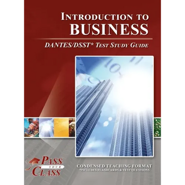Introduction to Business DANTES / DSST Test Study Guide
