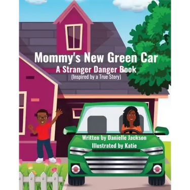 Mommy's New Green Car: A Stranger Danger Book
