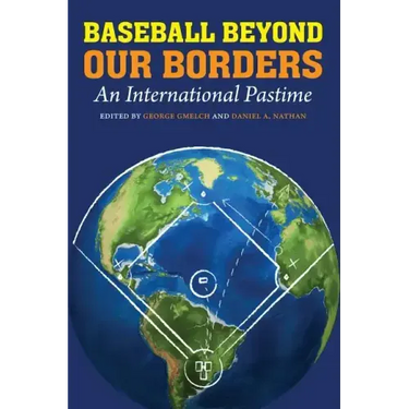 Baseball Beyond Our Borders: An International Pastime