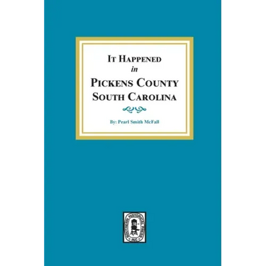 It Happened in Pickens County, South Carolina