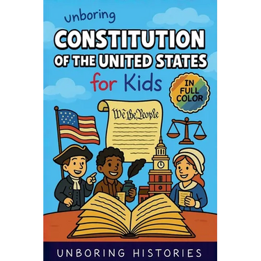 Unboring Constitution of the United States for Kids