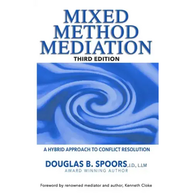 Mixed Method Mediation: A Hybrid Approach to Conflict Resolution