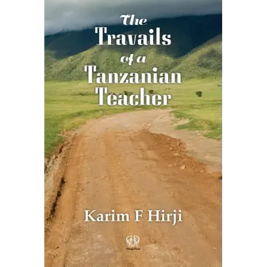 Travails of a Tanzanian Teacher