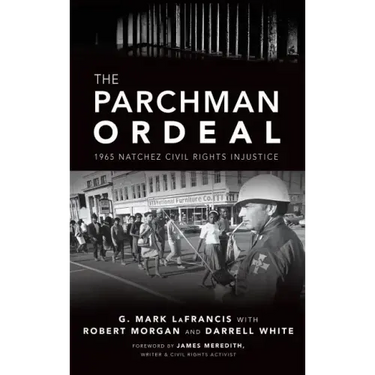 The Parchman Ordeal: 1965 Natchez Civil Rights Injustice