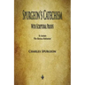 Spurgeon's Catechism: With Scriptural Proofs