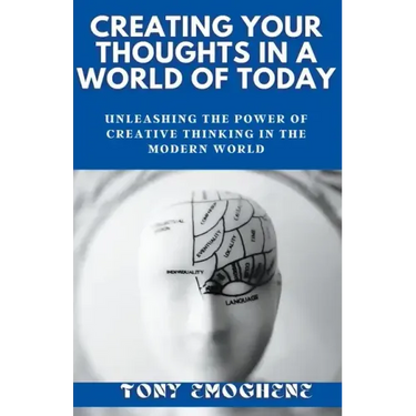 Creating Your Thoughts In a World Of Today