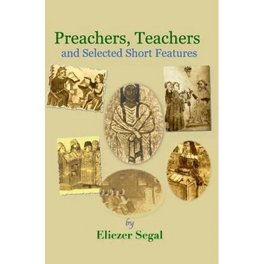 Preachers, Teachers and Selected Short Features: More Explorations of Jewish Life and Learning