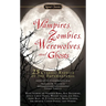 Vampires, Zombies, Werewolves and Ghosts: 25 Classic Stories of the Supernatural