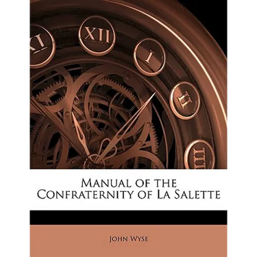 Manual of the Confraternity of La Salette