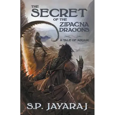 The Secret of the Zipacna Dragons: A Tale of Adijari
