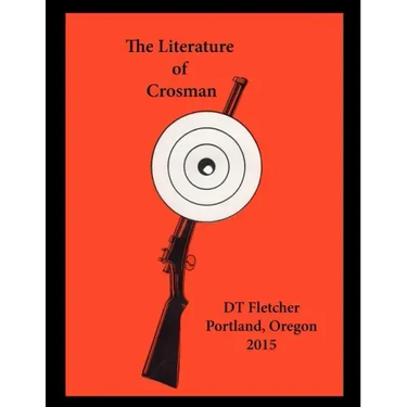 The Literature of Crosman: Rochester, N.Y. 1923 - 1952