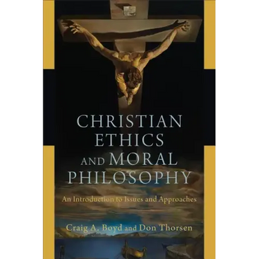 Christian Ethics and Moral Philosophy: An Introduction to Issues and Approaches