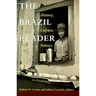 The Brazil Reader: History, Culture, Politics