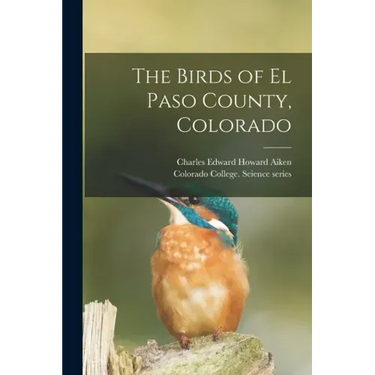 The Birds of El Paso County, Colorado