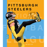 The Story of the Pittsburgh Steelers