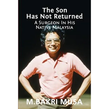 The Son Has Not Returned: A Surgeon In His Native Malaysia