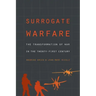 Surrogate Warfare: The Transformation of War in the Twenty-First Century