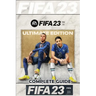 FIFA 23 Complete Guide: FUT 23 Walkthrough, Tips, Tricks, and How to Win More Matches