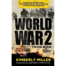 World War 2 Trivia Book: Fascinating Second World War Stories Plus 200+ Trivia Questions for Your Trivia Domination