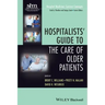 Hospitalists' Guide to the Care of Older Patients