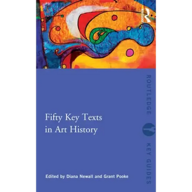 Fifty Key Texts in Art History