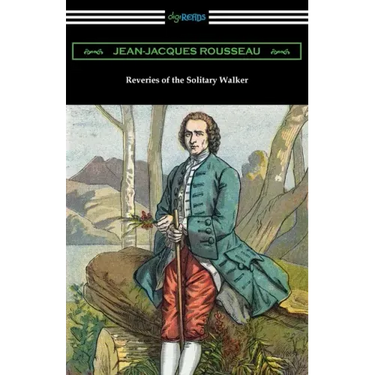 Reveries of the Solitary Walker