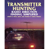 Transmitter Hunting: Radio Direction Finding Simplified