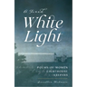 A Fixed White Light: Poems of Women Lighthouse Keepers