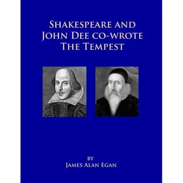 Shakespeare and John Dee co-wrote The Tempest: Prospero's Island is Rhode Island