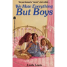 We Hate Everything But Boys