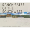 Ranch Gates of the Southwest