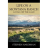 Life On A Montana Ranch: Living Off The Land