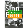 Sinn Féin: A Hundred Turbulent Years