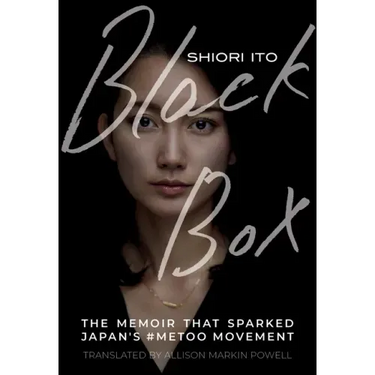Black Box: The Memoir That Sparked Japan's #Metoo Movement