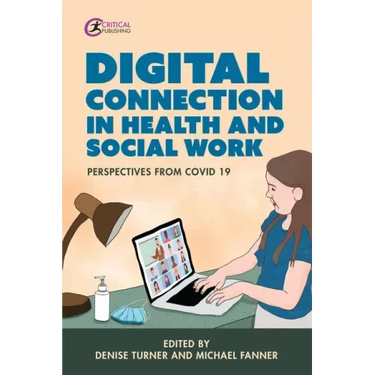 Digital Connection in Health and Social Work: Perspectives from Covid-19