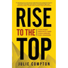 Rise To The Top: Coaching Insights and Challenges for Leaders