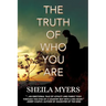 The Truth of Who You Are