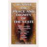 Against the Peace and Dignity of the State: North Carolina Laws Regarding Slaves, Free Persons of Color, and Indians