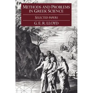Methods and Problems in Greek Science: Selected Papers