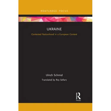 Ukraine: Contested Nationhood in a European Context