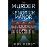 The Murder at Kendrick Manor